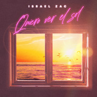 Israel Zac - Quiero Ver el Sol