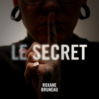 Roxane Bruneau - Le secret (Version 2020)