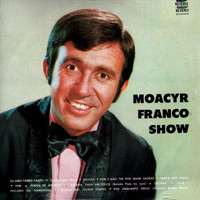 Moacyr Franco - Moacyr Franco Show