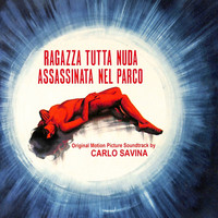 Carlo Savina - Ragazza tutta nuda assassinata nel parco / L'occhio del ragno (Original Motion Picture Soundtrack)