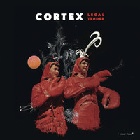Cortex - Legal Tender