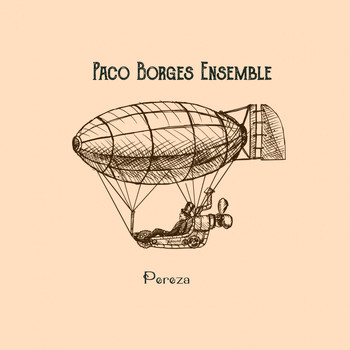 Paco Borges Ensemble - Pereza