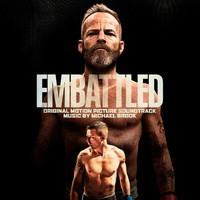 Michael Brook - Embattled (Original Motion Picture Soundtrack)