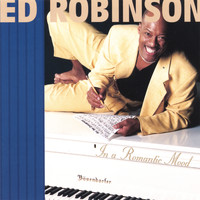 Ed Robinson - In a Romantic Mood