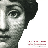 Duck Baker - My Heart Belongs To Jenny
