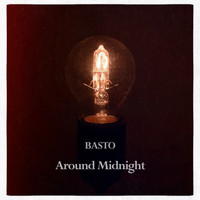 Basto - Around Midnight
