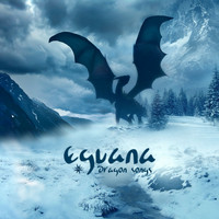 Eguana - Dragon Songs