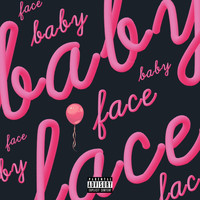 Baby Face - BABY FACE (Explicit)
