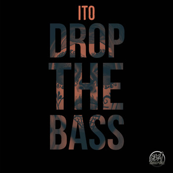 Ito - Drop The Bass