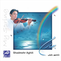Shadmehr Aghili - My Spring