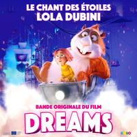 Lola Dubini - Le chant des étoiles (Bande originale du film ‘Dreams')