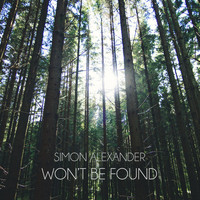 Simon Alexander - Won't Be Found