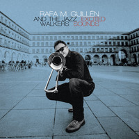 Rafa M. Guillén & The Jazz Walkers - Excited Sounds