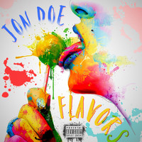 Jon Doe - FLAVORS  (Explicit)