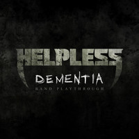 Helpless - Dementia (Band Playthrough)