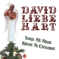 David Liebe Hart - Songs All About Advent at Christmas