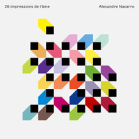 Alexandre Navarro - 26 Impressions De L'âme