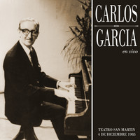 Carlos García - En Vivo Teatro San Martín Diciembre de 1985