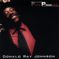 Donald Ray Johnson - Pure Pleasure