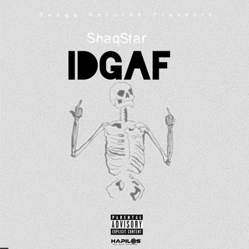 ShaqStar - IDGAF (Explicit)