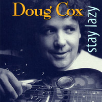 Doug Cox - Stay Lazy