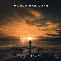 ARMAN & Clavi - World Was Ours