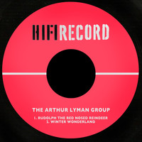 The Arthur Lyman Group - Rudolph the Red Nosed Reindeer / Winter Wonderland