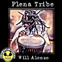 Will Alonso - Plena Tribe (Playa De Ponce Mix)