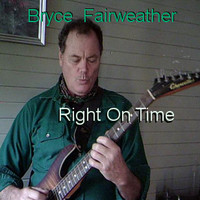 Bryce Fairweather - Right on Time