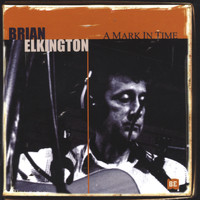 Brian Elkington - A Mark In Time