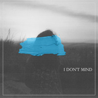 closure. - I Don't Mind (Explicit)