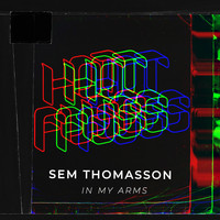 Sem Thomasson - In My Arms