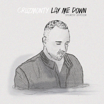 Cruzmonty - Lay Me Down (Spanish Version)