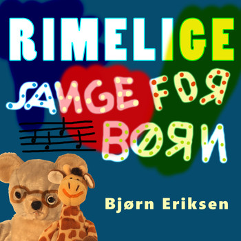 Bjørn Eriksen - Rimelige sange for børn