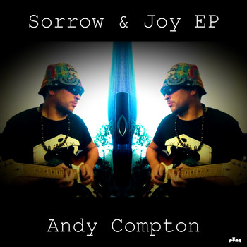 Andy Compton - Sorrow & Joy EP