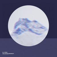 Ill-esha - HOLOGRAM MIDNIGHT