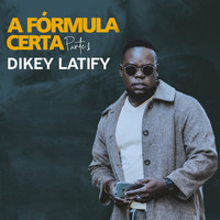 Dikey Latify - A Fórmula Certa