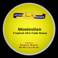 Moniestien - Tropical Afro Funk House