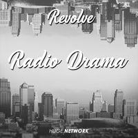 Revolve - Radio Drama