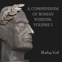 Moebius Void - A Compendium Of Roman Wisdom, Vol. 1