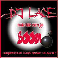 DJ Lace - Make The Cars Go Boom