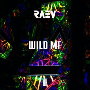 RAEV - Wild MF (Explicit)