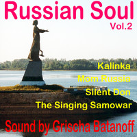 Grischa Batanoff - Russian Soul, Vol. 2: Mix 2020