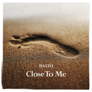 Basto - Close to Me