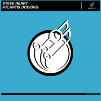 Steve Heart - Atlantis Docking
