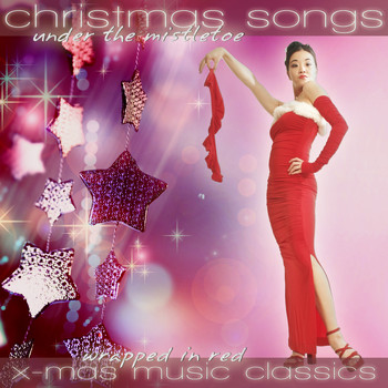 Various Artists - Christmas Songs Under the Mistletoe 2020 - X-Mas Music Classics Wrapped in Red