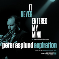 Peter Asplund - It Never Entered My Mind