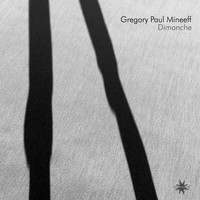 Gregory Paul Mineeff - Dimanche