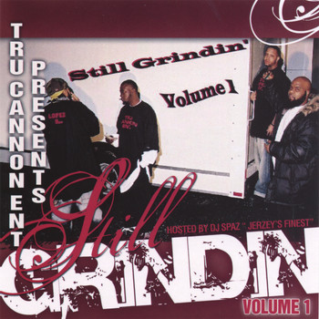 Tru Cannonz - Vol 1. Still Grindin