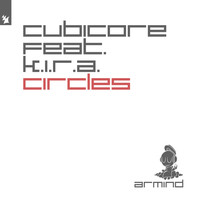 Cubicore feat. K.I.R.A. - Circles